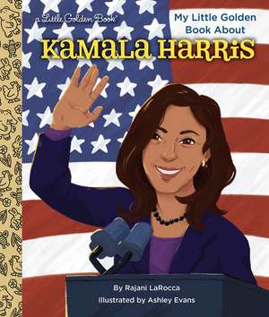 My Little Golden Book about Kamala Harris de Rajani Larocca