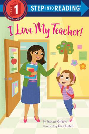 I Love My Teacher! de Frances Gilbert