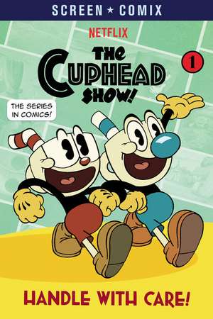 Handle with Care! (the Cuphead Show!) de Random House