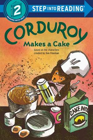 Corduroy Makes a Cake de Don Freeman