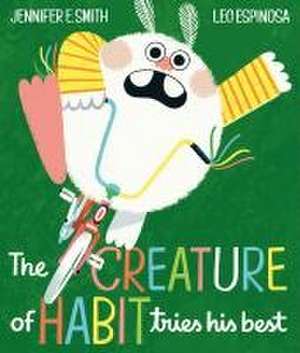 The Creature of Habit Tries His Best de Jennifer E. Smith