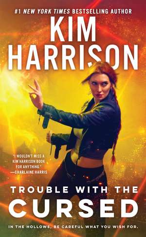 Trouble with the Cursed de Kim Harrison