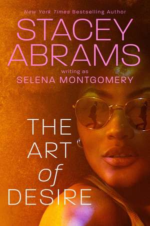 The Art of Desire de Stacey Abrams