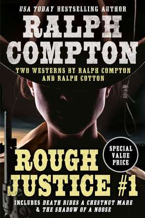 Ralph Compton Double: Rough Justice #1 de Ralph Compton