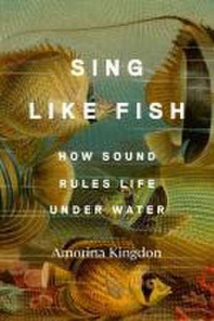 Sing Like Fish de Amorina Kingdon