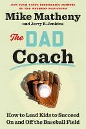 The Dad Coach de Jerry B. Jenkins