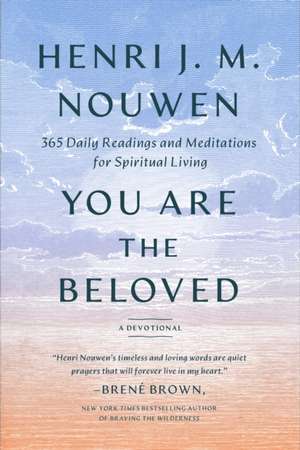 You Are the Beloved de Henri J. M. Nouwen