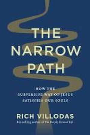 The Narrow Path de Rich Villodas