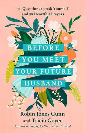 Before You Meet Your Future Husband de Robin Jones Gunn