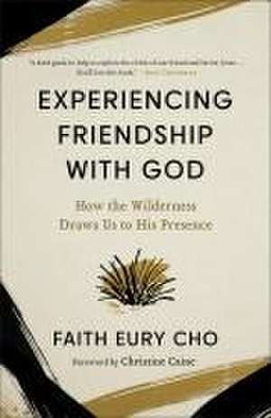 Experiencing Friendship with God de Faith Eury Cho