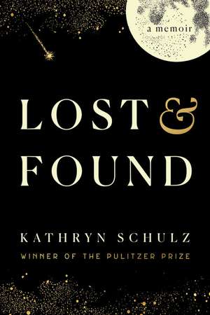 Lost & Found de Kathryn Schulz