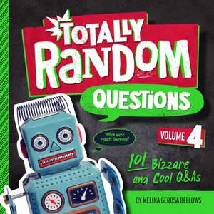 Totally Random Questions Volume 4 de Melina Gerosa Bellows