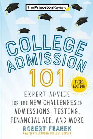 College Admission 101, 3rd Edition de The Princeton Review