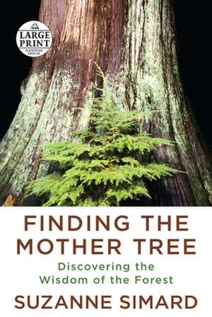 Finding the Mother Tree de Suzanne Simard