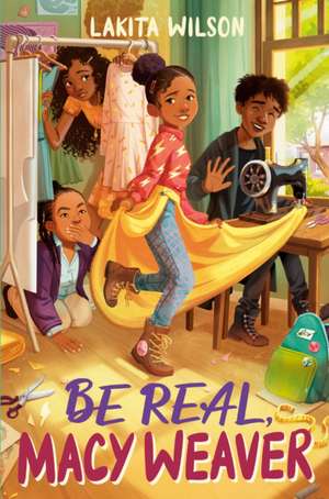 Be Real, Macy Weaver de Lakita Wilson