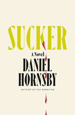 Sucker de Daniel Hornsby