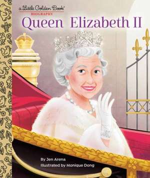 Queen Elizabeth II: A Little Golden Book Biography de Jen Arena