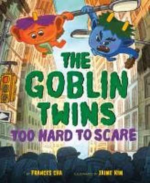 The Goblin Twins: Too Hard to Scare de Frances Cha