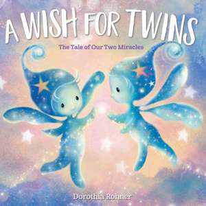 A Wish for Twins de Dorothia Rohner