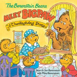 The Berenstain Bears Meet Bigpaw: A Thanksgiving Story (Berenstain Bears) de Mike Berenstain