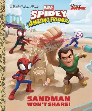 Sandman Won't Share! (Marvel Spidey and His Amazing Friends) de Steve Behling