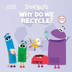 Why Do We Recycle? (Storybots) de Scott Emmons