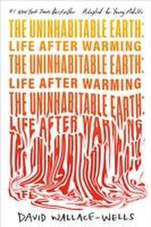 The Uninhabitable Earth (Adapted for Young Adults) de David Wallace-Wells