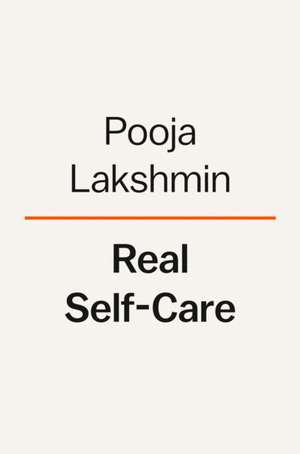 Real Self-Care de Pooja Lakshmin