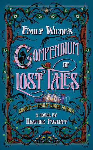 Emily Wilde's Compendium of Lost Tales de Heather Fawcett