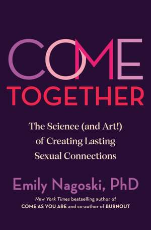 Come Together de Emily Nagoski