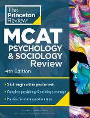 Princeton Review MCAT Psychology and Sociology Review, 4th Edition de The Princeton Review