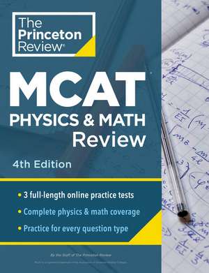 Princeton Review MCAT Physics and Math Review, 4th Edition de The Princeton Review