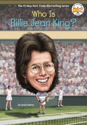 Who Is Billie Jean King? de Sarah Fabiny