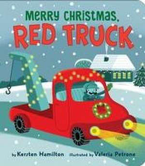 Merry Christmas, Red Truck de Kersten Hamilton