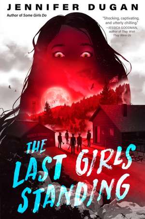 The Last Girls Standing de Jennifer Dugan