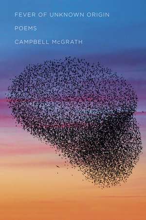 Fever of Unknown Origin de Campbell Mcgrath