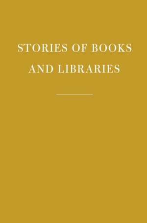 Stories of Books and Libraries de Jane Holloway