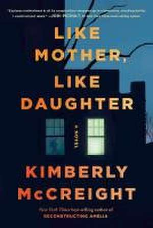 Like Mother, Like Daughter de Kimberly McCreight