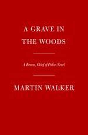 A Grave in the Woods de Martin Walker