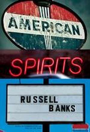 American Spirits de Russell Banks