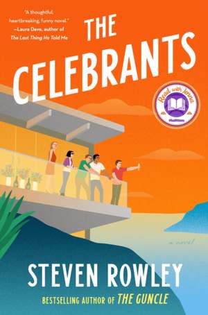 The Celebrants: A Read with Jenna Pick de Steven Rowley