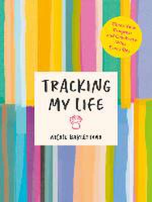 TRACKING MY LIFE de Nicole (Nicole Barlettano) Barlettano