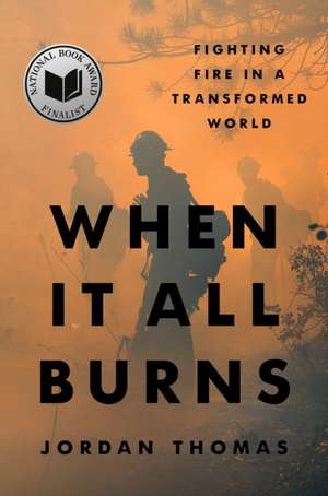 When It All Burns de Jordan Thomas