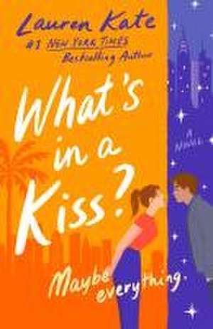 What's in a Kiss? de Lauren Kate