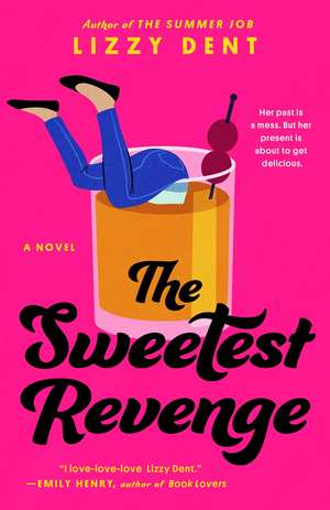 The Sweetest Revenge de Lizzy Dent