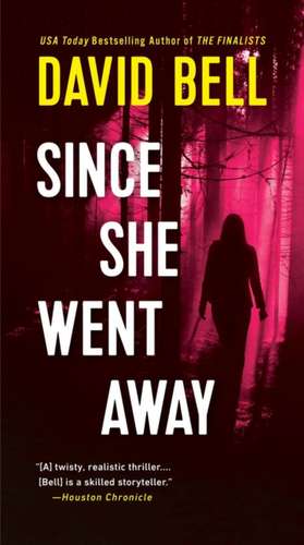 Since She Went Away de David Bell