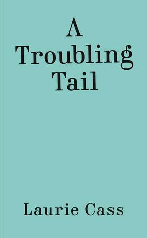 A Troubling Tail de Laurie Cass