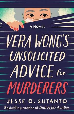 Vera Wong's Unsolicited Advice for Murderers de Jesse Q. Sutanto