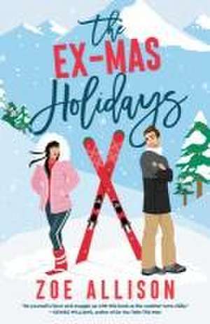 The Ex-Mas Holidays de Zoe Allison