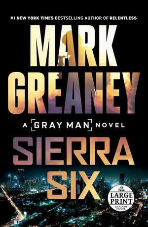 Sierra Six de Mark Greaney